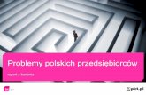Problemy polskich przedsiębiorstw. raport z badania