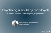 Psychologia aplikacji mobilnych. Wywieranie wpływu na ludzi Robert Cialdini - Kongres Mobilny 2015