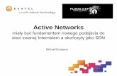 PLNOG14: Active Networks miały być fundamentem nowego podejścia do sieci zwanej Internetem a skończyły jako SDN - Michał Szczęsny