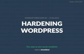 Hardening WordPress. Few steps to more secure installation.