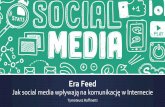 Era Feed. Jak social media wpływają na komunikację w Internecie.