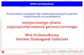 Prezentacja rozwiązań dla wielkoobszarowych planów miejscowych na przykładzie miejscowego planu zagospodarowania przestrzennego Wsi Kokoszkowy Gmina Starogard Gdański