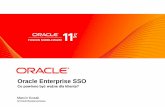 „Oracle Enterprise SSO Co powinno być ważne dla klienta?”, Marcin Kozak, Architekt Bezpieczeństwa, Oracle Polska