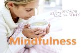 Mindfulness, uważność - sposoby na stres