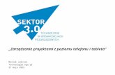 Sektor 3.0_Zarządzanie projektami z poziomu telefonu i tableta_Michał_Jadczak