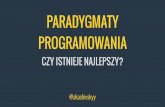 Paradygmaty Programowania: Czy Istnieje Najlepszy?