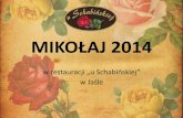 Mikołaj 06.12.2014 - restauracja "u Schabińskiej"