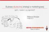 Budowanie skutecznej strategii e-marketingowej | Mateusz Muryjas @ Igrzyska Przedsiębiorczości