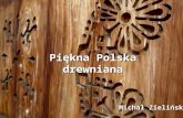 Piękna polska drewniana