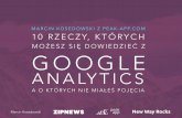 10 rzeczy, których możesz się dowiedzieć z Google  Analytics  a o których nie miałeś pojęcia - Marcin Kosedowski - New Way Rocks