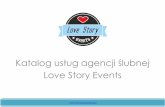 Katalog usług agencji ślubnej love story events