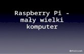 Raspberry Pi - mały wielki komputer - Błażej Faliszek