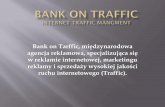 Bank on traffic prezentacja