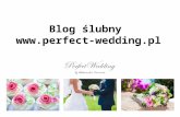 Blog ślubny - Perfect Wedding