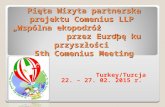 5th Comenius Project Meeting -  Turkey, February 2015