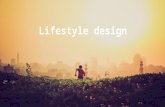 Lifestyle design