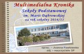 Praca Szkoły Podstawowej im. Marii Dąbrowskiej w Kaźmierzu roku szkolnym 2014-2015
