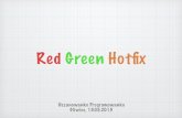 Uszanowanko Programowanko #4 - Red Green Hotfix - złudne poczucie bezpieczeństwa w testach