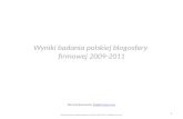Wyniki badania polskiej blogosfery firmowej 2009-2011 PL