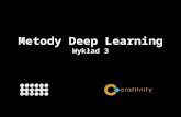 Metody Deep Learning - Wykład 3