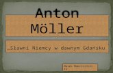 Słynni Niemcy w Gdańsku: Anton Mueller