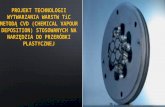 Projekt Technologii Wytwarzania Warstw Tic Metodą Cvd (Chemical Vapour Deposition) Stosowanych Na Narzędzia Do Przeróbki Plastycznej
