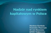 Nadzór nad rynkiem kapitałowym w Polsce.pptx