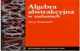 J. Rutkowski - Algebra Abstrakcyjna w Zadaniach
