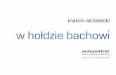 Marcin Strzelecki, "W hołdzie Bachowi", Przestrzenie dźwięku