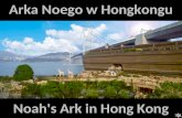 Noah's Ark in Hong Kong