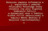 Broszura zawiera informacje w j. angielskim o pomniku Policjanta Polskiego który znajduje się przy Śląskiej Komendzie Policji w Katowicach oraz o tablicy.