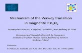 Mechanism of the Verwey transition in magnetite Fe 3 O 4 Przemysław Piekarz, Krzysztof Parlinski, and Andrzej M. Oleś Department of Materials Research.