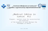 „Centrum Medyczne w Łańcucie” Spółka z ograniczoną odpowiedzialnością „Medical Centre in Łańcut” PLC Program – spatial study for reconstruction and extension.