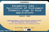 Http:// Parametric jobs – faciliation of Instrument Elements usage in Grid applications INGRID 2009 Katarzyna Bylec, Szymon Mueller, Mateusz.
