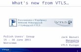 1 1 What's new from VTLS… Jack Bazuzi Managing Director VTLS Europe Polish Users’ Group 15 - 16 June 2011 Warszawa.