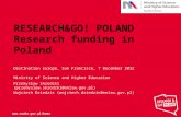 RESEARCH&GO! POLAND Research funding in Poland Destination Europe, San Francisco, 7 December 2012 Ministry of Science and Higher Education Przemysław Skrodzki.