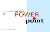 POWER point Las posibilidades de Lic. Laura Morales A.
