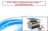 Psy 480 professional tutor / psy480dotcom