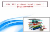 PSY 322 professional tutor / psy322dotcom