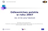 Odlewnictwo polskie  w roku 2007 doc. dr inż. Jerzy Tybulczuk