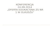 KONFERENCJA 24.09.2014  „oferta edukacyjna  zs  nr 1 w Olkuszu”