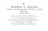 0. Wiedza o języku Studia Podyplomowe „Polski Język Migowy” 2014-2016
