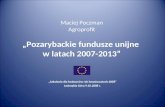 Maciej Poczman Agroprofit „Pozarybackie fundusze unijne  w latach 2007-2013”