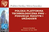POLSKA PLATFORMA TECHNOLOGICZNA PMU – PODUKCJA MASZYN I URZADZEŃ
