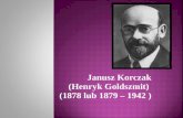 Janusz  Korczak (Henryk  Goldszmit )  (1878 lub 1879 – 1942 )