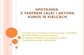 Spotkania  z Teatrem Lalki i Aktora Kubuś w Kielcach