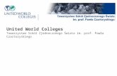 United World Colleges Towarzystwo Szkół Zjednoczonego Świata im. prof. Pawła Czartoryskiego
