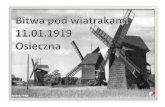 Bitwa pod wiatrakami  11.01.1919 Osieczna