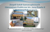 Zespół Szkół Samorządowych  Gimnazjum Publiczne im. Jana Pawła II w Rejowcu Fabrycznym