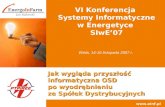 VI Konferencja  Systemy Informatyczne w Energetyce  SIwE’07